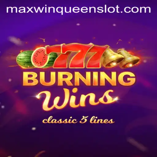 BurningWins: The Next-Level Slot Experience Acclaimed by MaxwinQueen