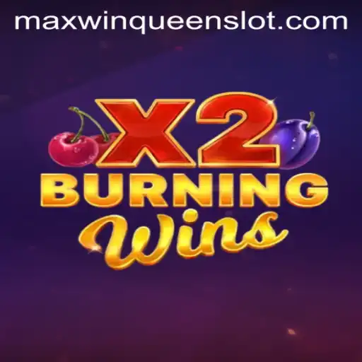 Unveiling the Thrills of BurningWinsX2: MaxwinQueen Experience