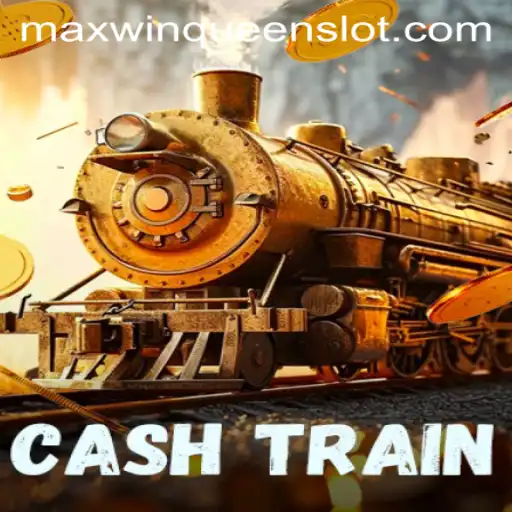 Exploring the Thrilling World of CashTrain: Unveiling the Excitement with MaxwinQueen